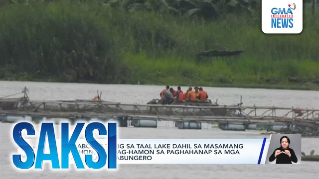 Paglabo ng tubig sa Taal Lake dahil sa masamang panahon, dagdag-hamon sa paghahanap sa mga nawawalang sabungero | Saksi