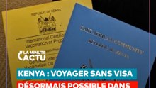 KENYA : VOYAGER SANS VISA DÉSORMAIS POSSIBLE DANS DE NOMBREUX PAYS D'AFRIQUE