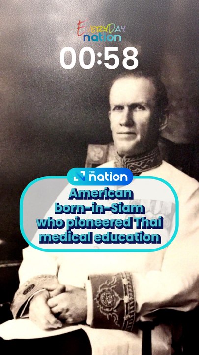American-born-in-Siam who pioneered Thai medical education