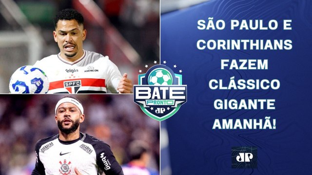 São Paulo e Corinthians SE ENFRENTAM AMANHÃ; Fla FECHA com REFORÇO; Cruzeiro LÍDER! | BATE-PRONTO