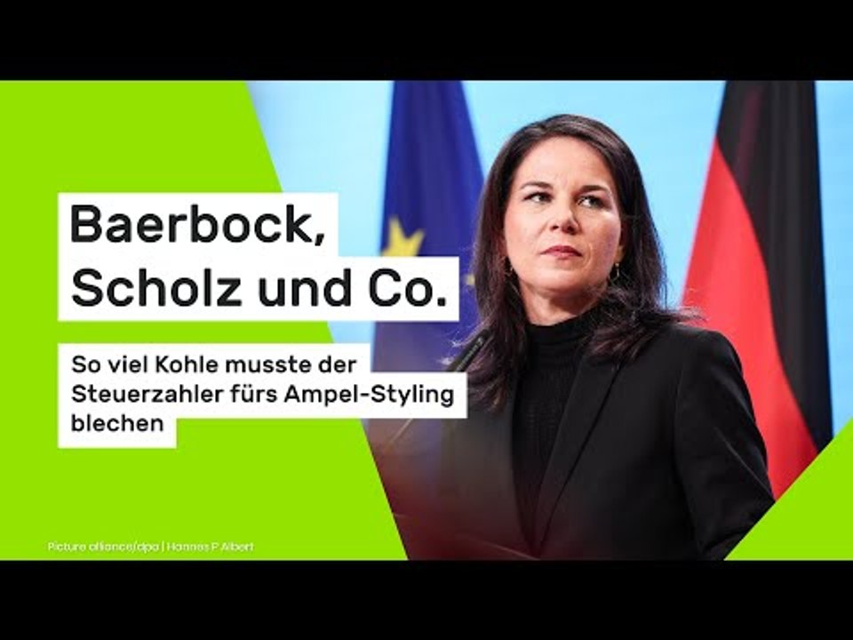 Baerbock und Co.: So viel Kohle musste der Steuerzahler fürs Ampel-Styling blechen