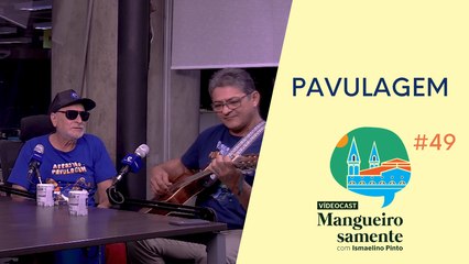 MANGUEIROSAMENTE - PAVULAGEM