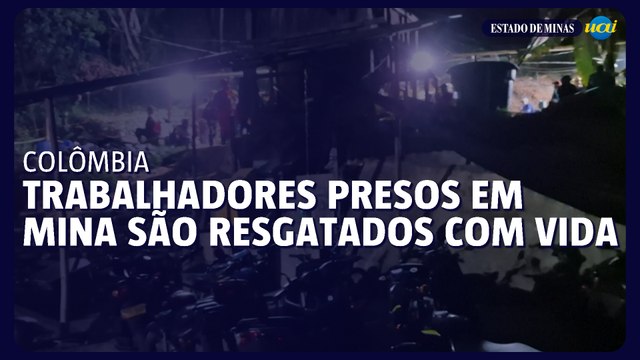 Trabalhadores presos em mina na Colômbia são resgatados com vida