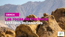 Las rocas de Pachuca: testigos milenarios