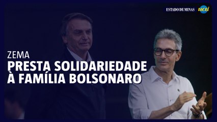 Zema presta solidariedade à família Bolsonaro