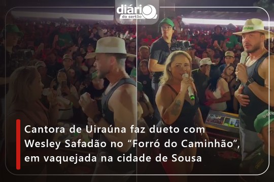 Cantora de Uiraúna canta com Wesley Safadão no forró do caminhão, em vaquejada na cidade de Sousa