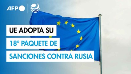 La UE adopta su 18º paquete de sanciones contra Rusia, centrado en el petróleo