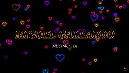 Miguel Gallardo - Muchachita (KARAOKE)