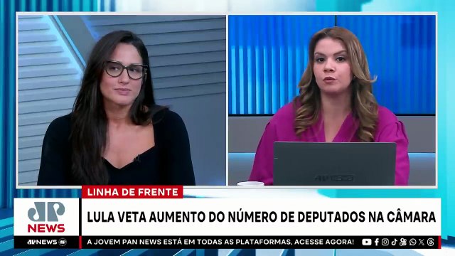 Lula vai contra o Congresso e barra aumento de deputados; bancada comenta | LINHA DE FRENTE
