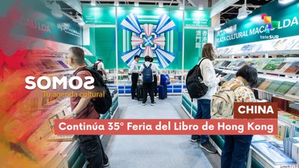 Continúa 35º Feria del Libro de Hong Kong SOMOS 18-07-2025