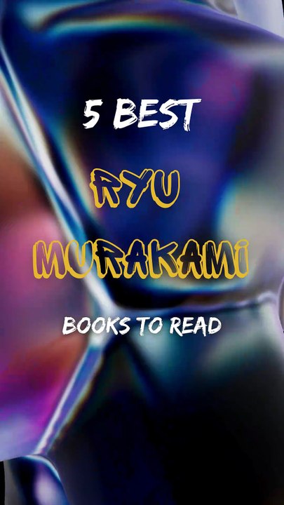 5 Best Ryu Murakami Books to Read