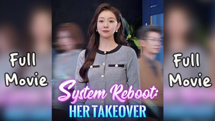 System Reboot Her Takeover