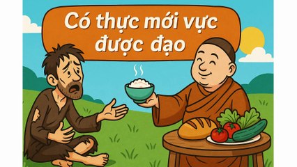 "Có thực mới vực được đạo" — Đạo lý sinh tồn trong dòng chảy nhân sinh