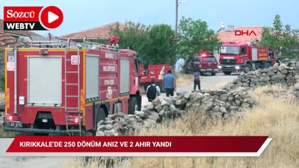 Kırıkkale’de 250 dönüm anız ve 2 ahır yandı