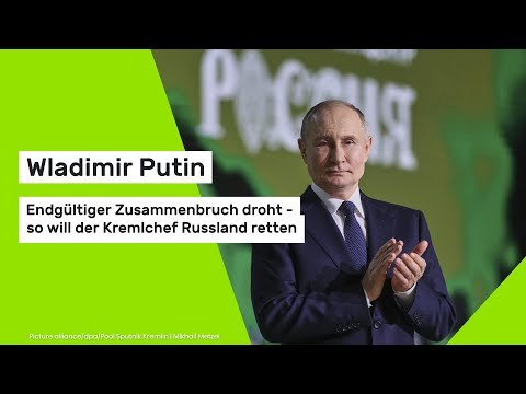 Wladimir Putin: Endgültiger Zusammenbruch droht - so will der Kremlchef Russland retten