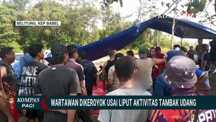 Penganiayaan Wartawan usai Liput Aktivitas Tambak Udang, 3 Orang Jadi Korban | KP