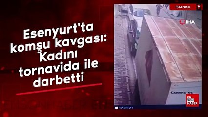 Esenyurt'ta komşu kavgası: Kadını tornavida ile darbetti
