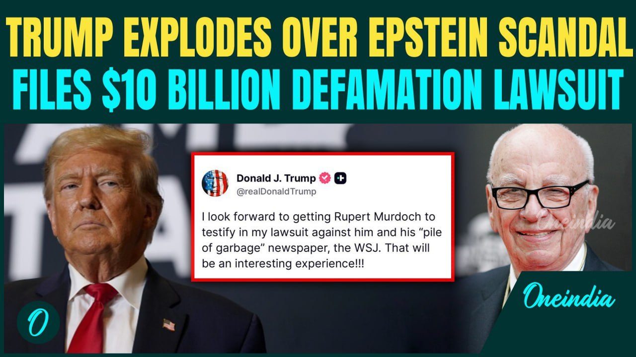 ‘Pile Of Garbage…’ Trump SLAPS $10B Defamation Lawsuit Against Murdoch Over ‘Fake’ Epstein Link