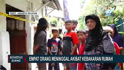 Tiga Bangunan di Tebet Hangus Terbakar, 4 Anak-anak Tewas Terjebak di Dalam Rumah | KOMPAS SIANG