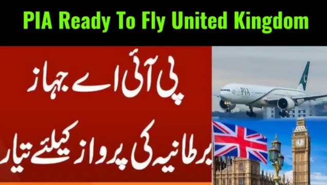 United Kingdom Removed Ban From PIA After 5 Years | PIA Operations Begins From 14th August 2025 UK