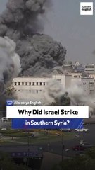 Why Did Israel Strike in Southern Syria?