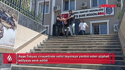 Ayşe Tokyaz cinayetinde yeni gelişme: Valizin içerisinde ceset olduğunu bilmiyordum