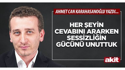 Ahmet Can Karahasanoğlu: Her şeyin cevabını ararken sessizliğin gücünü unuttuk