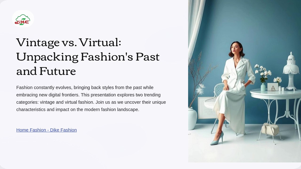 What are vintage fashion and virtual fashion - Dike Fashion
