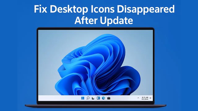 Fix Desktop Icons Disappeared After Update in Windows 11 / 10 (2 Easy Methods) ✔️