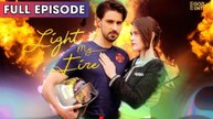 Light My Fire [ FULL | SHORT DRAMA HUB ]