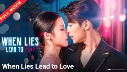 When Lies Lead To Love - Full Movie