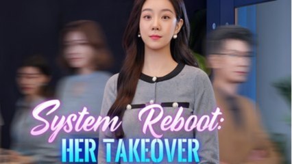 System Reboot - Her Takeover (2025) - FULL [Eng Sub]