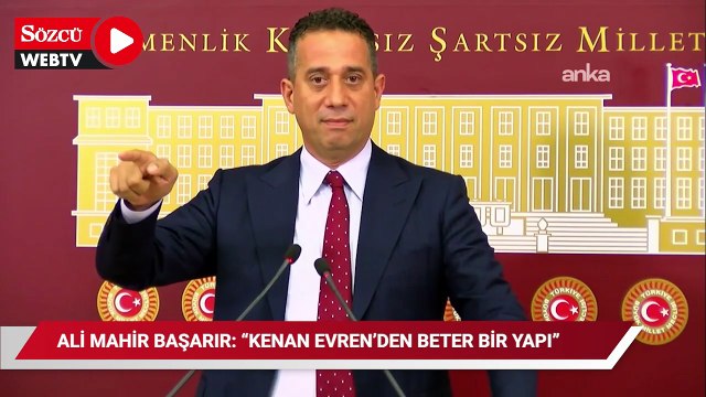 Ali Mahir Başarır: Kenan Evren’den beter bir yapı