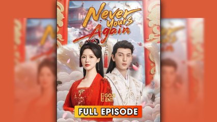 Never Yours Again (2025) - FULL [Eng Sub]