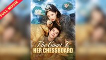 The Court Is Her Chessboard (2025) - FULL [Eng Sub]