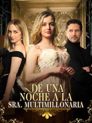 De Una Noche A La Sra. Multimillonaria Es - Full Episodes