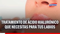 Clínica Vásquez Lapel tiene el tratamiento de ácido hialurónico que necesitas para tus labios