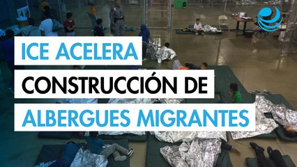 ICE se apresura a construir campamentos para migrantes tras recibir 45,000 millones de dólares
