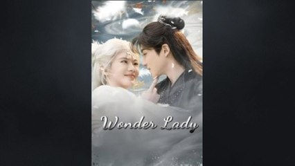 Wonder Lady 🇨🇳 - Exciting Chinese Drama You Can't Miss!