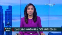 Kapal di Bali Kandas Dihantam Ombak Tinggi & Angin Kencang | KOMPAS PAGI