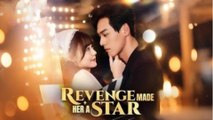 Revenge Made Her A Star - Full Free