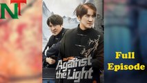 Against the Light the Journey Home Chinese Drama: Unforgettable Storyline Revealed