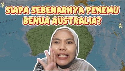 Siapa Sebenarnya Penemu Benua Australia?