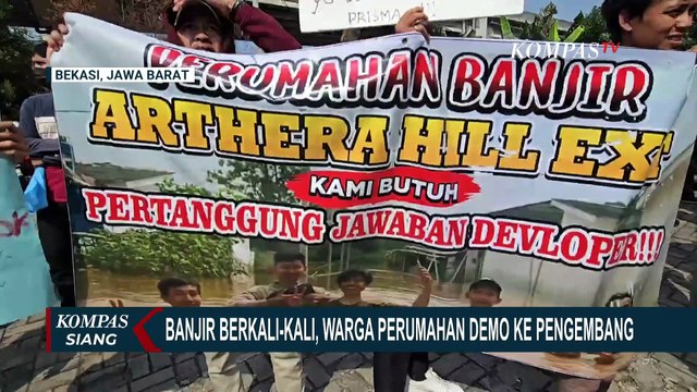 The Arthera Hills Bekasi Diterjang Banjir Berkali-Kali, Warga Protes ke Pengembang | KOMPAS SIANG