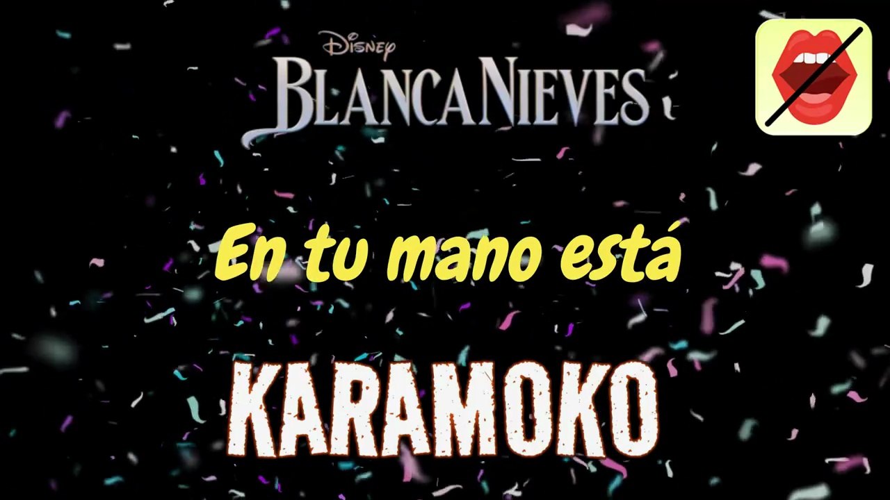 EN TU MANO ESTÁ (BLANCANIEVES) 🍎 KARAOKE DISNEY DUETO SIN VOZ _ KARAMOKO KARAOKE