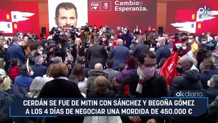 Cerdán se fue de mitin con Sánchez y Begoña Gómez a los 4 días de negociar una mordida de 450.000 €