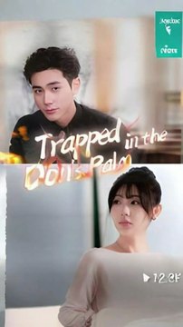 trapped in don's palm chinese drama, trapped in the don's palm chinese drama, trapped in the don's palm chinese drama dailymotion, trapped in the dons palm, trapped in the don's palm, trapped in the don's plum chinese drama dailymotion