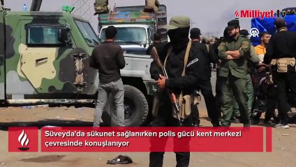 Süveyda'da sükunet sağlanırken polis gücü kent merkezi çevresinde konuşlanıyor