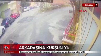 İstanbul'da arkadaşına kurşun yağdırdı