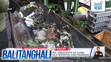 Sangkaterbang basura, nakolekta sa ilang bahagi ng Metro Manila matapos ang pagbaha | Balitanghali